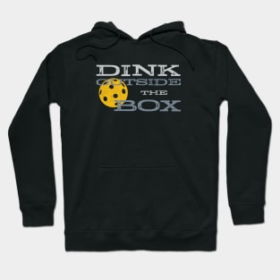 Pickleball Pun Dink Outside the Box Hoodie